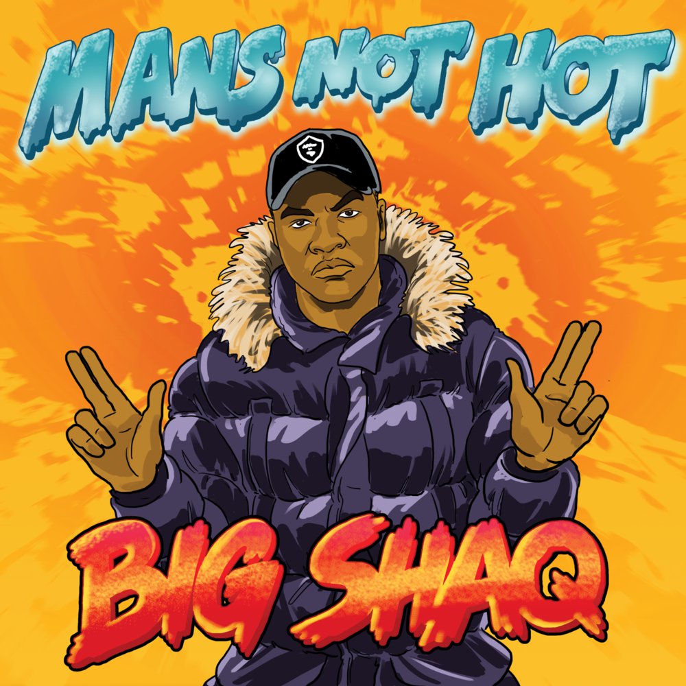 Lyrics : Big Shaq - Man's Not Hot