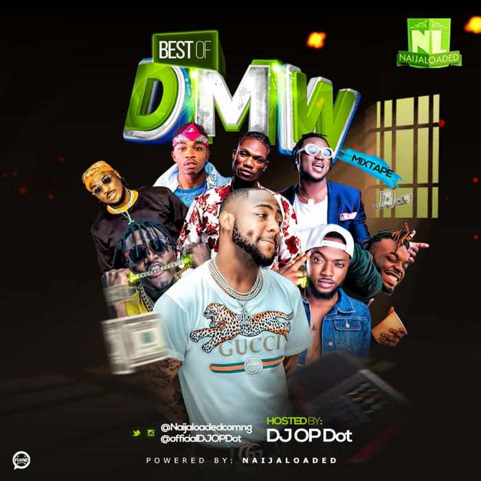 Dj Mixtape: Best Of DMW & Davido Mix 2018 (By Dj Op Dot)
