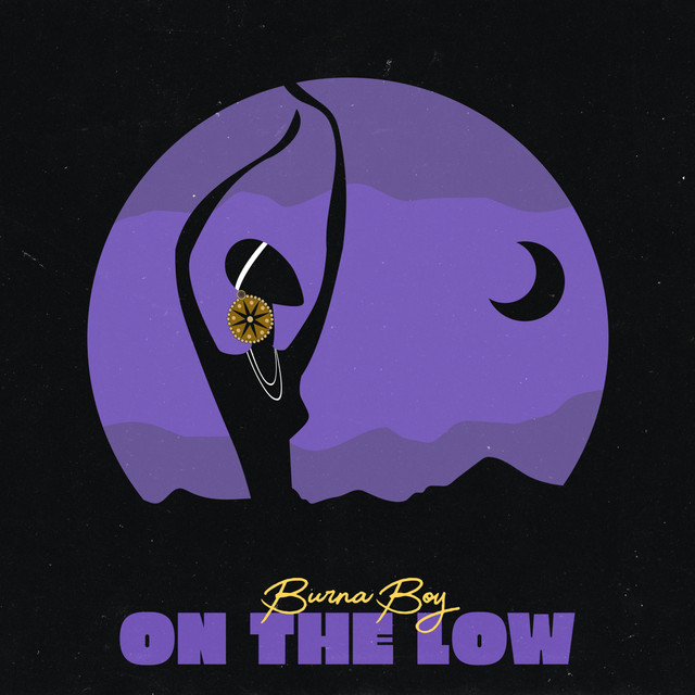 Music : Burna Boy - On The Low