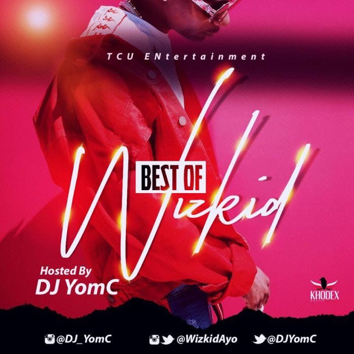 [Mixtape] DJ YomC – Best Of Wizkid (2018 Edition)