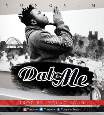 Yung Vim - Dab For Me Prod Young John