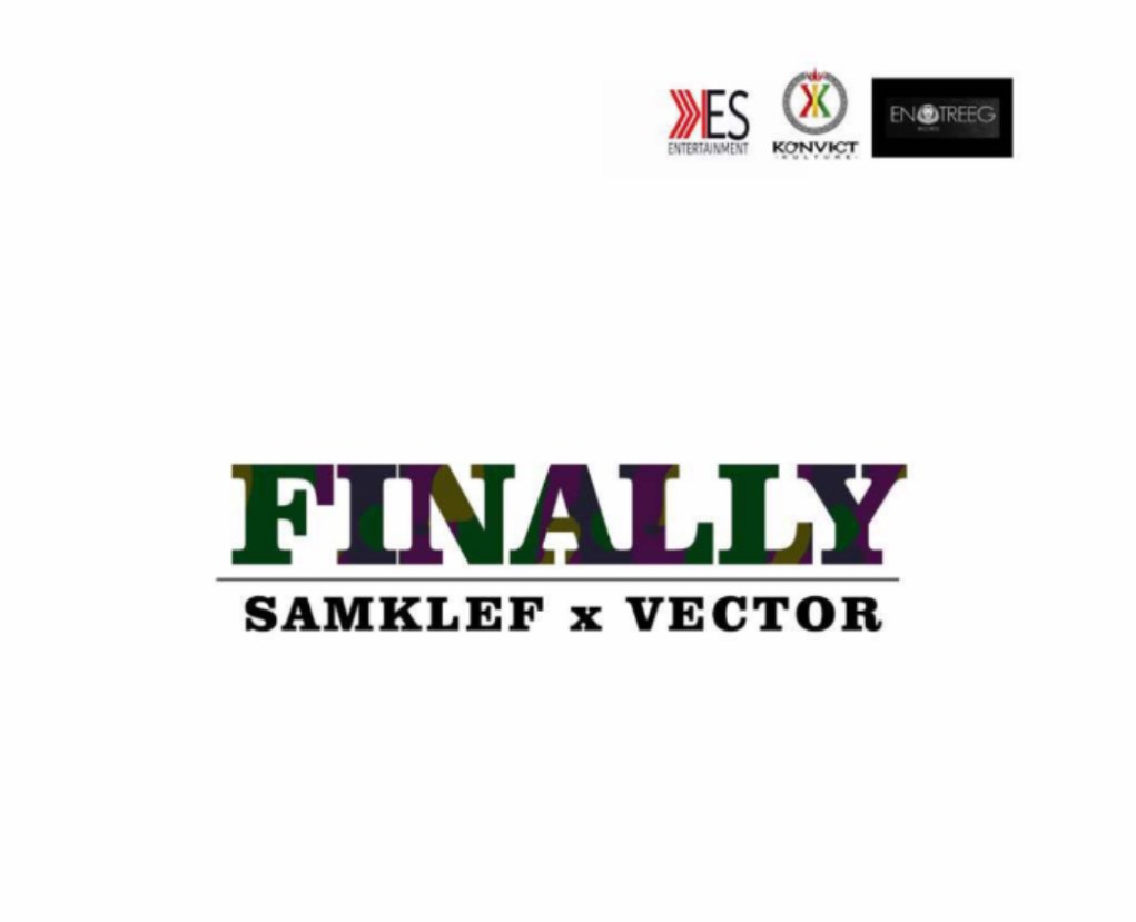 Music : Samklef – “Finally” Ft. Vector
