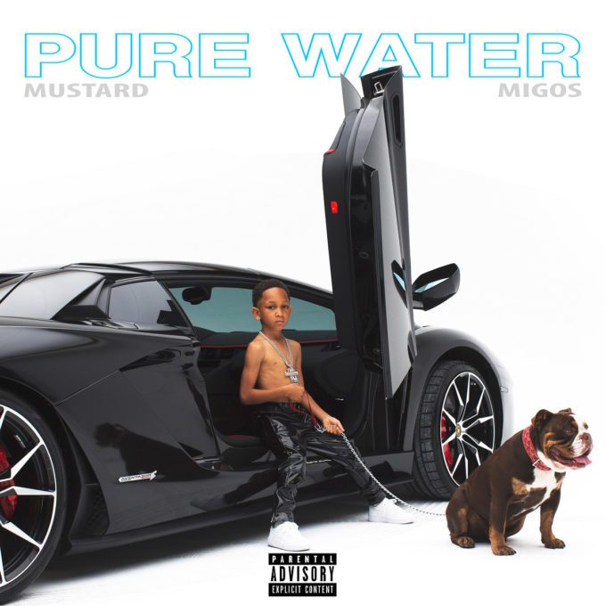 Music : Mustard ft Migos – Pure Water