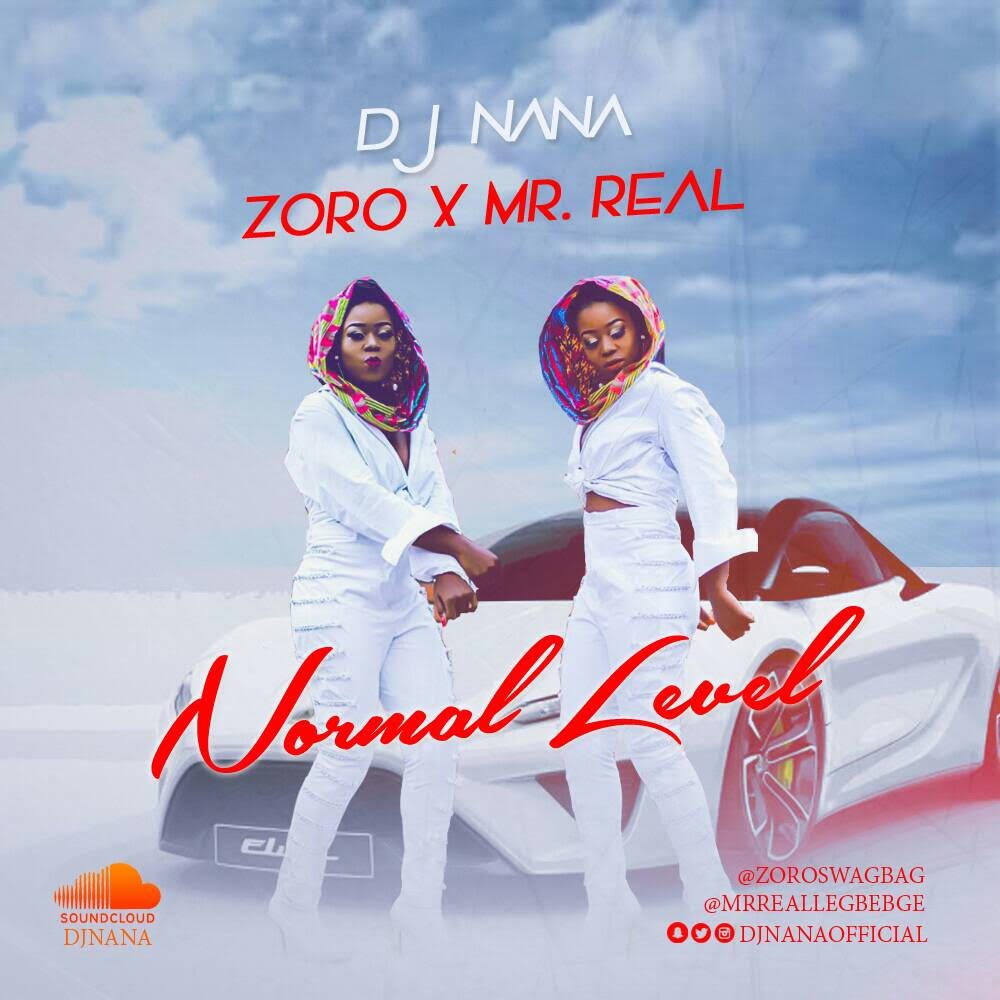 VIDEO: DJ Nana ft. Mr Real & Zoro – Normal Level