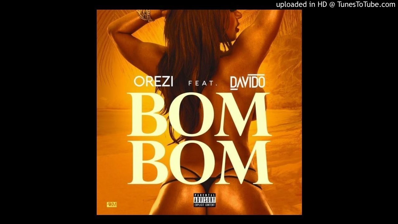 Orezi ft. Davido 26 Special Ed - BomBom.