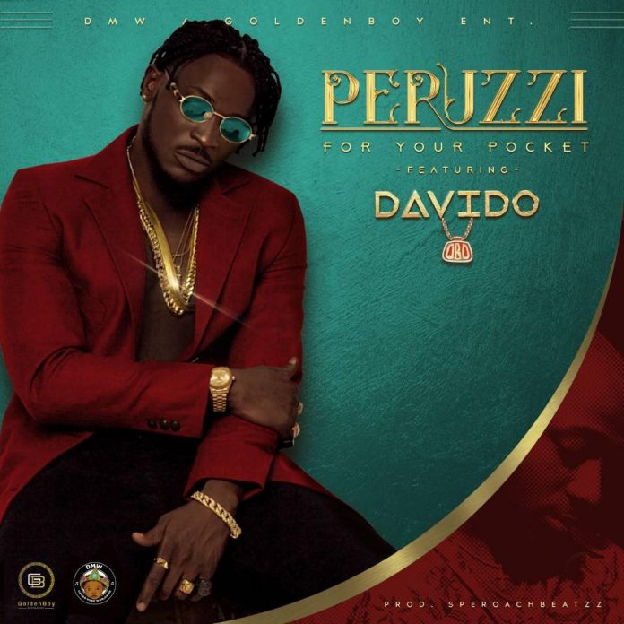 Music : Peruzzi – For Your Pocket (Remix) Ft. Davido
