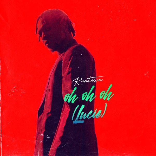 Music : Runtown – Oh Oh Oh (Lucie)