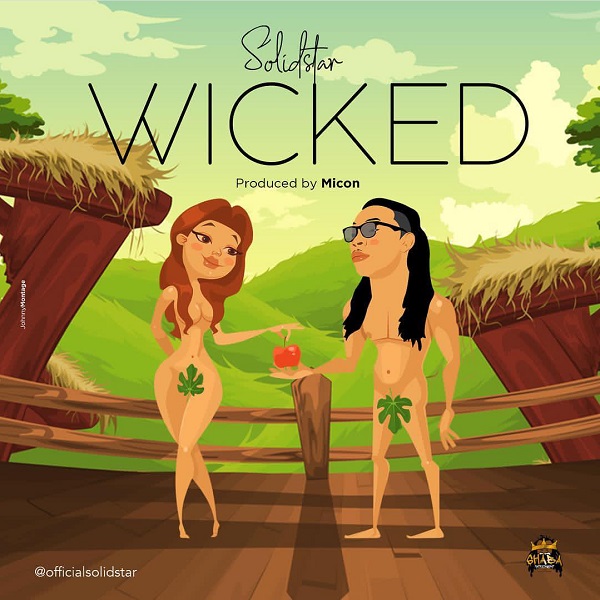 MUSIC : Solidstar – Wicked (Prod. Micon)