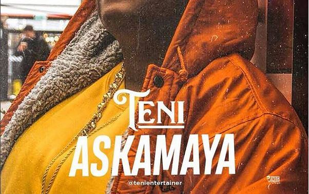 Music : Teni – Askamaya 