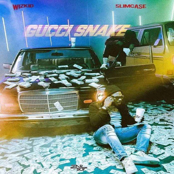 Music : Wizkid – Gucci Snake ft. Slimcase