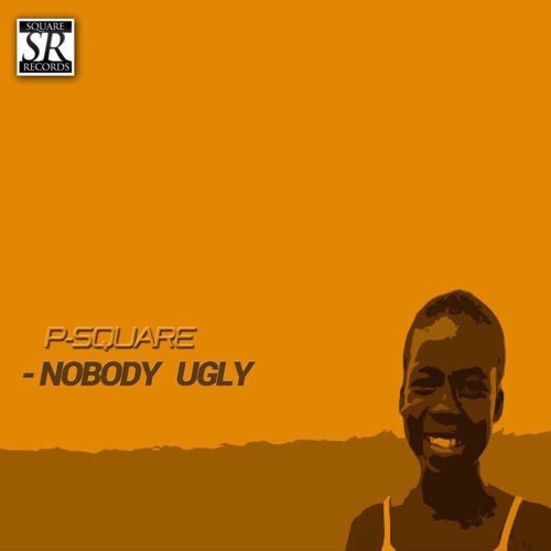P-Square - Nobody Ugly [Official Video]