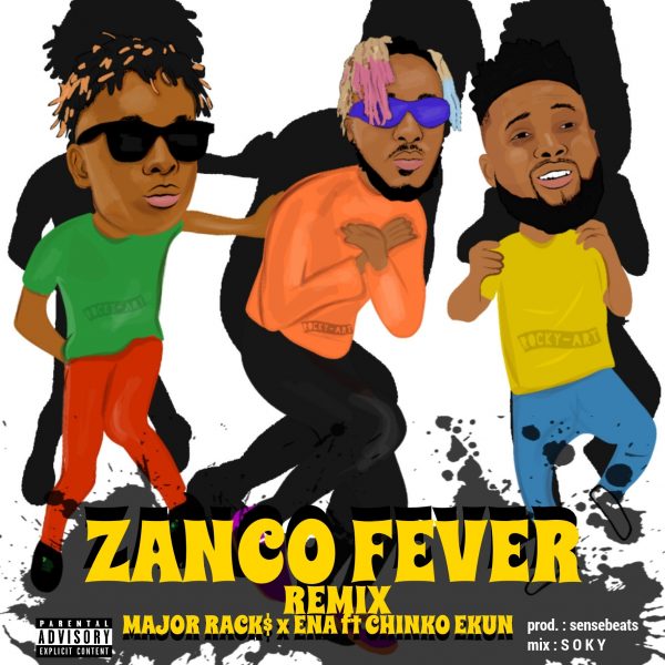 Major Racks & Ena – Zanco Fever (Remix) ft Chinko Ekun